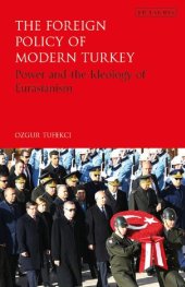 book The Foreign Policy of Modern Turkey: Power and the Ideology of Eurasianism