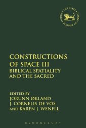 book Constructions of Space III: Biblical Spatiality and the Sacred