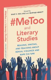 book #MeToo and Literary Studies: Reading, Writing, and Teaching about Sexual Violence and Rape Culture