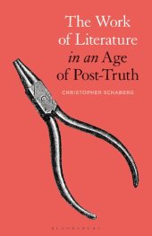 book The Work of Literature in an Age of Post-Truth