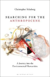 book Searching for the Anthropocene: A Journey into the Environmental Humanities