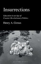 book Insurrections: Education in an Age of Counter-Revolutionary Politics