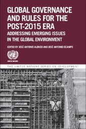 book Global Governance and Rules for the Post-2015 Era: Addressing Emerging Issues in the Global Environment