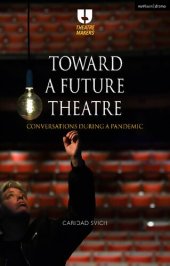 book Toward a Future Theatre: Conversations during a Pandemic