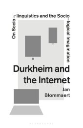 book Durkheim and the Internet: Sociolinguistics and the Sociological Imagination