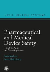 book Pharmaceutical and Medical Device Safety: A Study in Public and Private Regulation