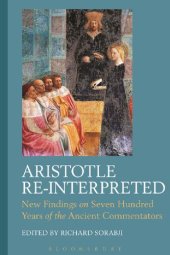 book Aristotle Re-Interpreted: New Findings on Seven Hundred Years of the Ancient Commentators