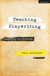 book Teaching Playwriting: Creativity in Practice