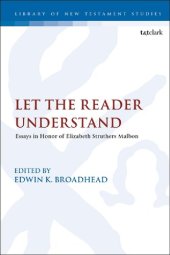 book Let the Reader Understand: Essays in Honor of Elizabeth Struthers Malbon