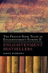 book The French Book Trade in Enlightenment Europe II: Enlightenment Bestsellers