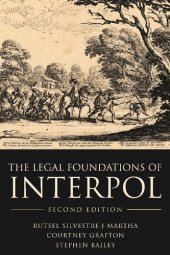 book The Legal Foundations of INTERPOL