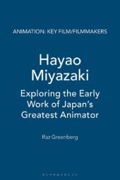 book Hayao Miyazaki: Exploring the Early Work of Japan’s Greatest Animator