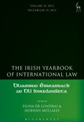 book Bliainiris Éireannach an Dlí Idirnáisiúnta The Irish Yearbook of International Law Volume 10, 2015