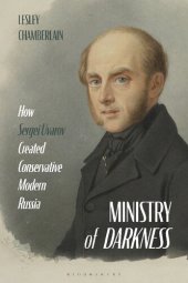 book Ministry of Darkness: How Sergei Uvarov Created Conservative Modern Russia