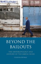 book Beyond the Bailouts: The Anthropology and History of the Greek Crisis