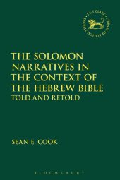 book The Solomon Narratives in the Context of the Hebrew Bible: Told and Retold