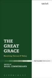 book The Great Grace: Receiving Vatican II Today