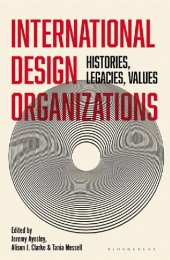 book International Design Organizations: Histories, Legacies, Values