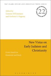 book New Vistas on Early Judaism and Christianity: From Enoch to Montréal and Back