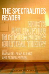 book The Spectralities Reader: Ghosts and Haunting in Contemporary Cultural Theory