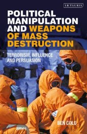 book Political Manipulation And Weapons Of Mass Destruction: Terrorism, Influence and Persuasion