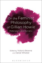 book On the Feminist Philosophy of Gillian Howie: Materialism and Mortality