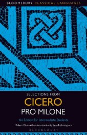 book Selections from Cicero Pro Milone: An Edition for Intermediate Students