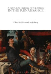 book A Cultural History of the Senses in the Renaissance Volume 3