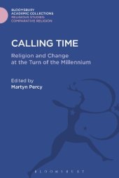 book Calling Time: Religion and Change at the Turn of the Millennium