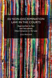 book EU Non-Discrimination Law in the Courts: Approaches to Sex and Sexualties Discrimination in EU Law