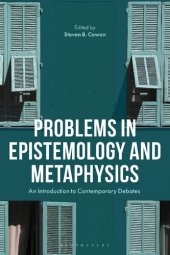 book Problems in Epistemology and Metaphysics: An Introduction to Contemporary Debates