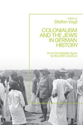 book Colonialism and the Jews in German History: From the Middle Ages to the Twentieth Century