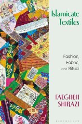 book Islamicate Textiles: Fashion, Fabric, and Ritual