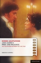 book Screen Adaptations Jane Austen’s Pride and Prejudice: The Relationship between Text and Film