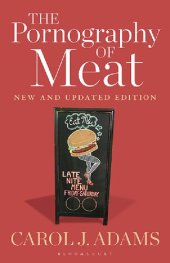 book The Pornography of Meat: New and Updated Edition