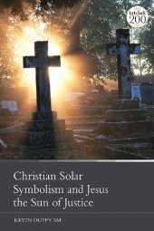 book Christian Solar Symbolism and Jesus the Sun of Justice