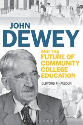 book John Dewey and the Future of Community College Education