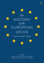 book The History of the European Union: Constructing Utopia