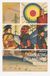 book Translating England into Russian: The Politics of Children’s Literature in the Soviet Union and Modern Russia