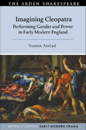 book Imagining Cleopatra: Performing Gender and Power in Early Modern England