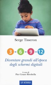 book 3-6-9-12. Diventare grandi all'epoca degli schermi digitali