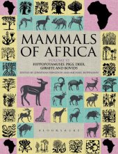 book Mammals of Africa Volume VI: Pigs, Hippopotamuses, Chevrotain, Giraffes, Deer and Bovids