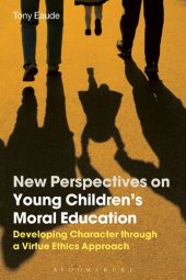 book New Perspectives on Young Children’s Moral Education: Developing character through a virtue ethics approach