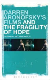 book Darren Aronofsky’s Films and the Fragility of Hope