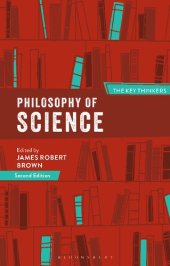 book Philosophy of Science: The Key Thinkers: The Key Thinkers