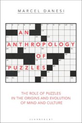 book An Anthropology of Puzzles: The Role of Puzzles in the Origins and Evolution of Mind and Culture