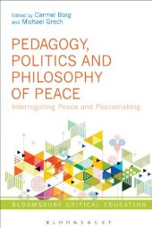 book Pedagogy, Politics and Philosophy of Peace: Interrogating Peace and Peacemaking