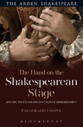 book The Hand on the Shakespearean Stage: Gesture, Touch and the Spectacle of Dismemberment