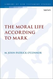 book The Moral Life According to Mark