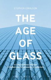 book The Age of Glass: A Cultural History of Glass in Modern and Contemporary Architecture